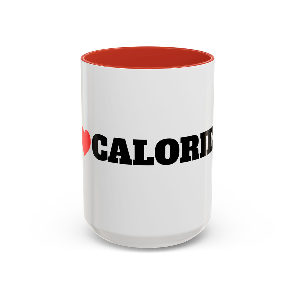 I Love Calories Coffee Mug — (11/15oz)