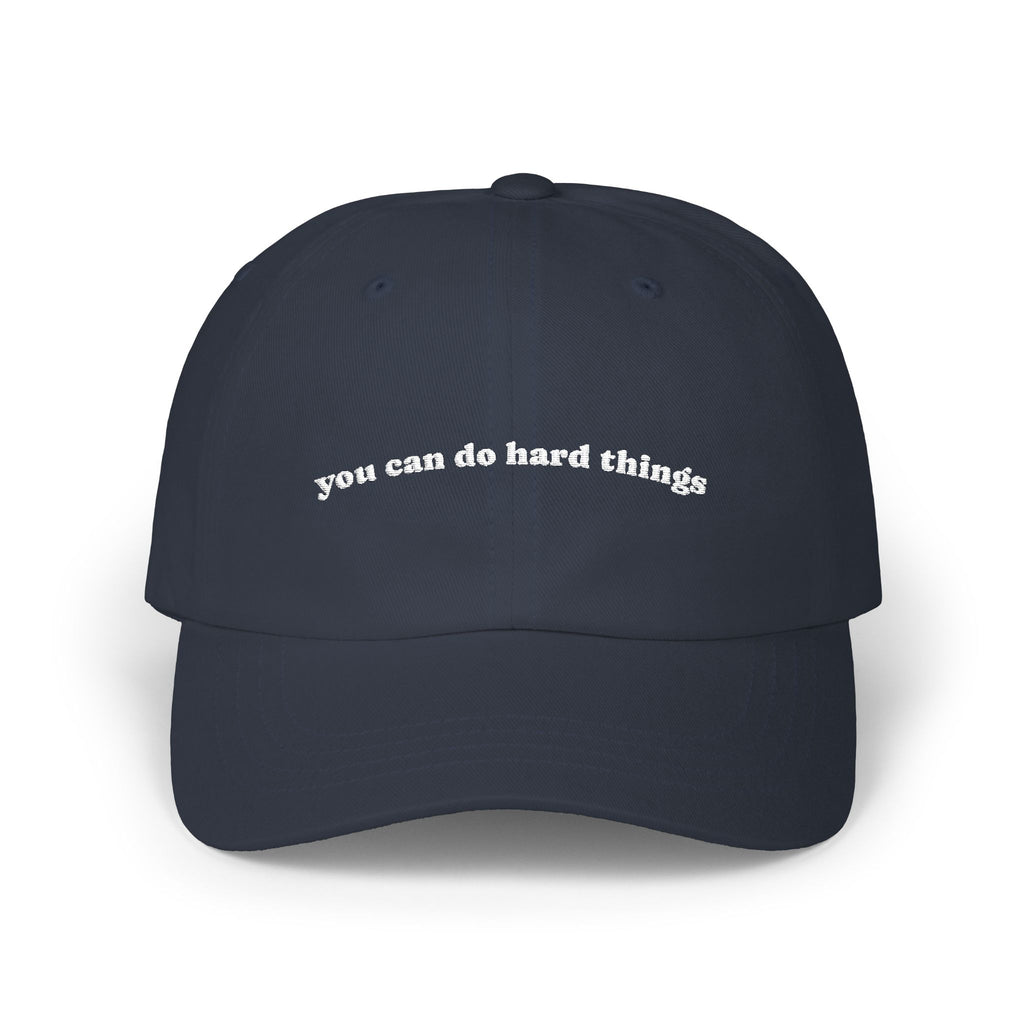 Embroidered 'you can do hard things' Classic Dad Cap