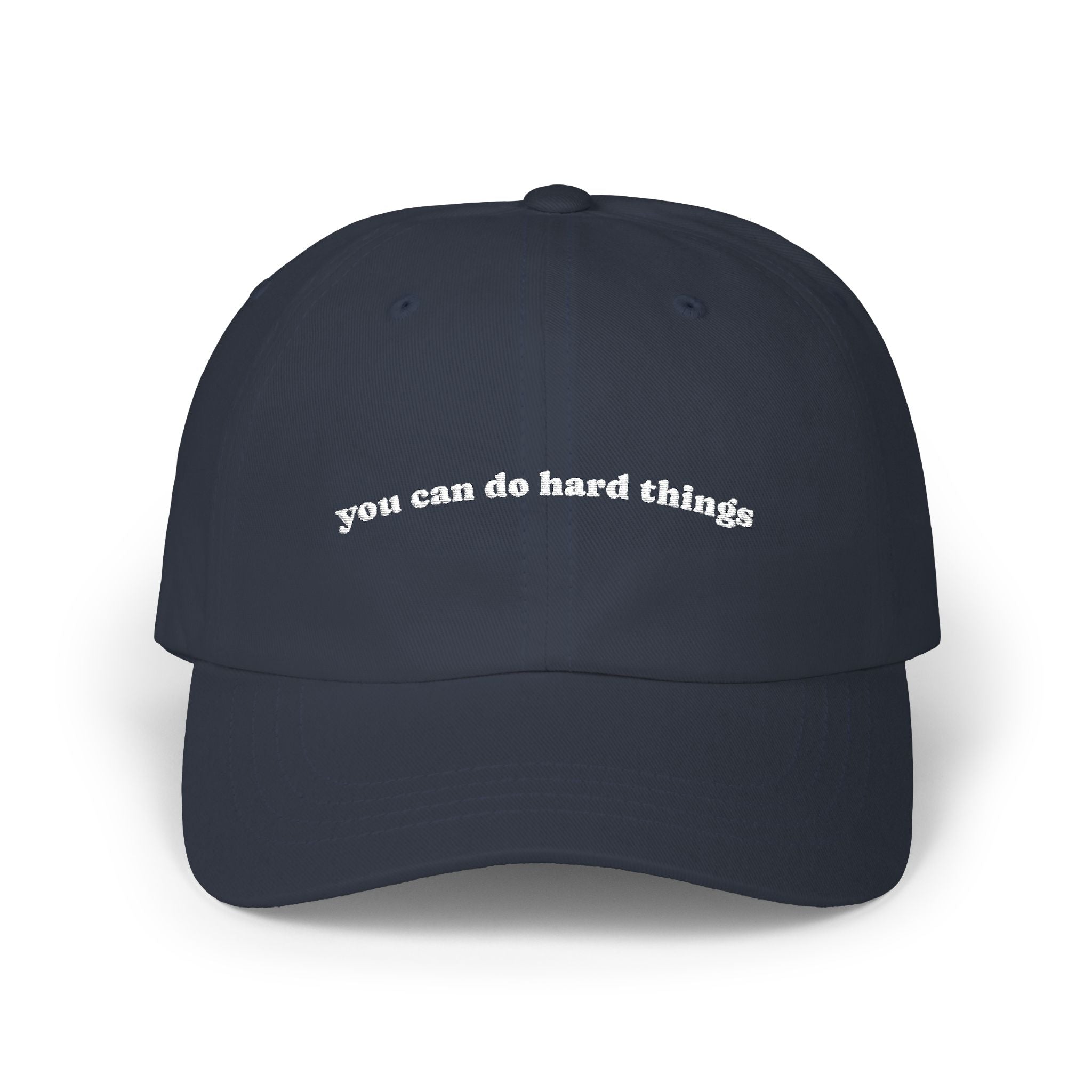Embroidered 'you can do hard things' Classic Dad Cap