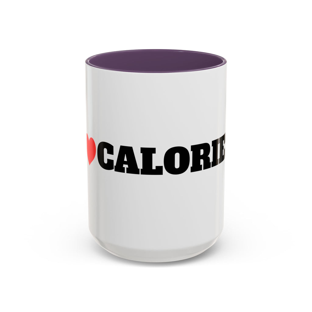 I Love Calories Coffee Mug — (11/15oz)