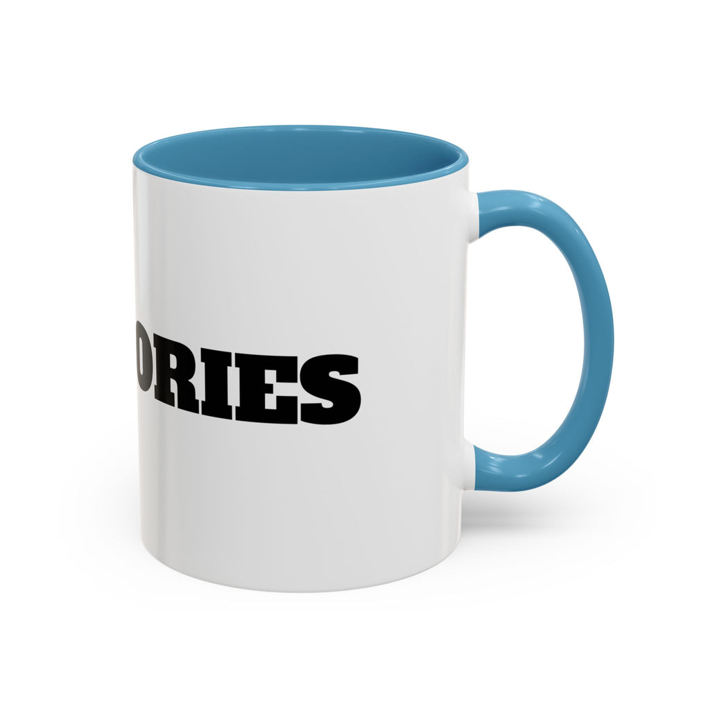 I Love Calories Coffee Mug — (11/15oz)