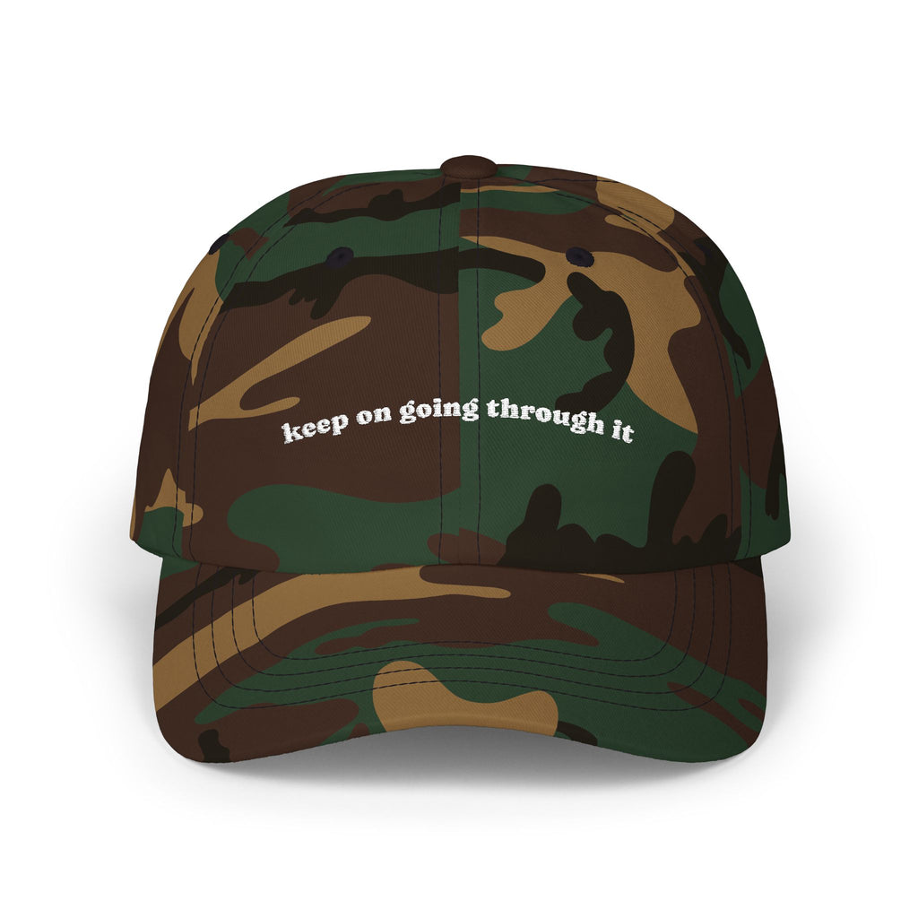 Embroidered 'keep on going through it ' Classic Dad Cap