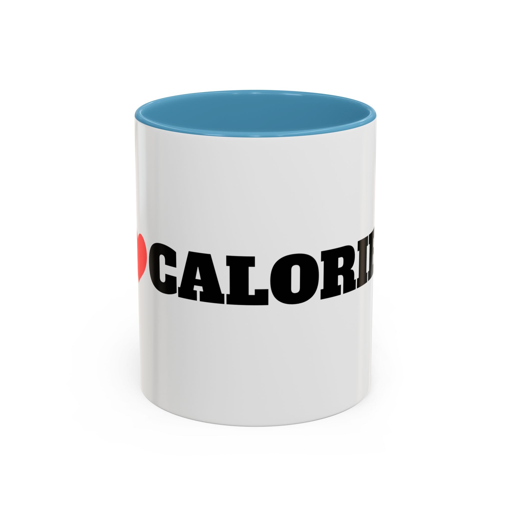 I Love Calories Coffee Mug — (11/15oz)