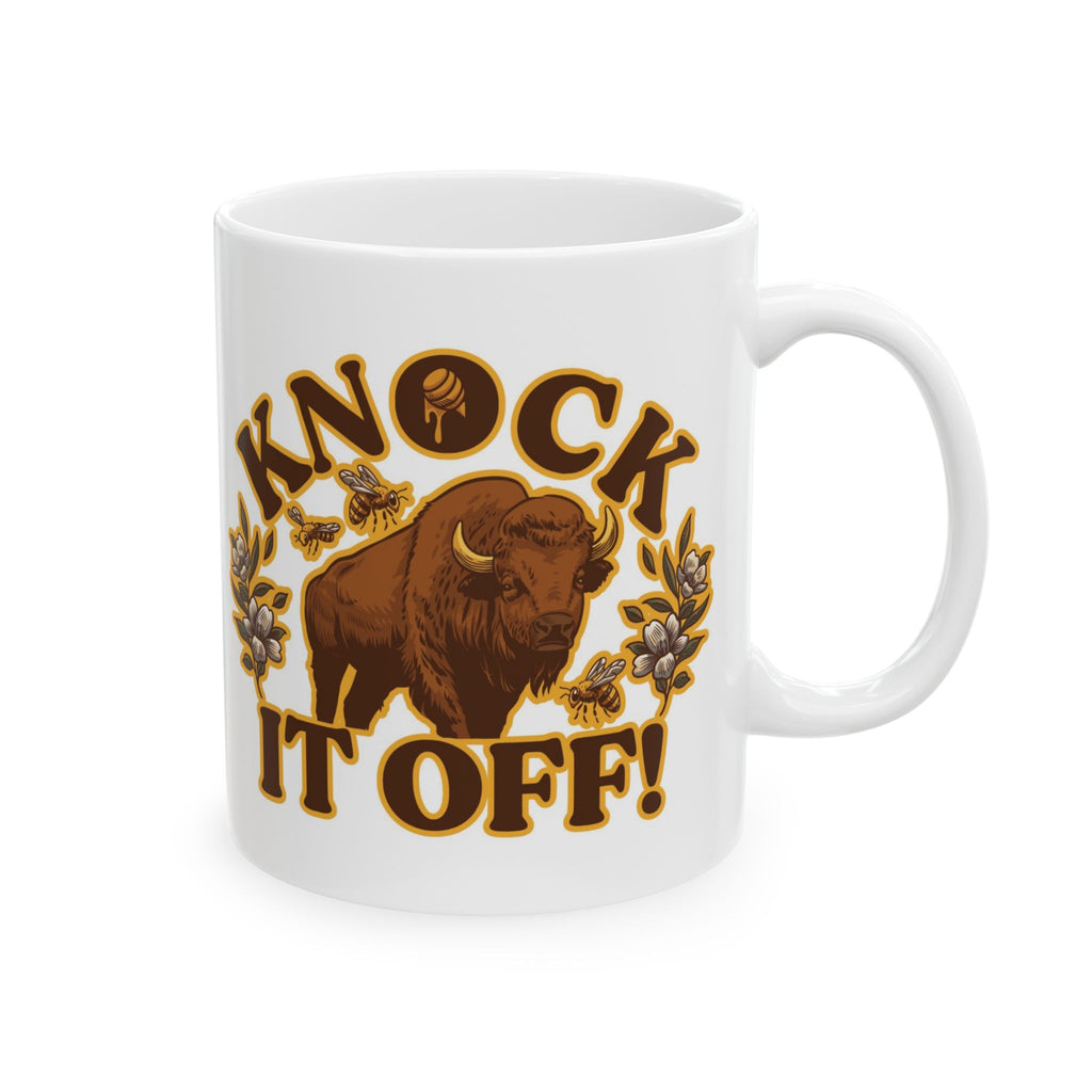 Knock It Off! Ceramic Mug | 11oz