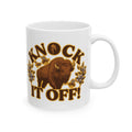 Knock It Off! Ceramic Mug | 11oz