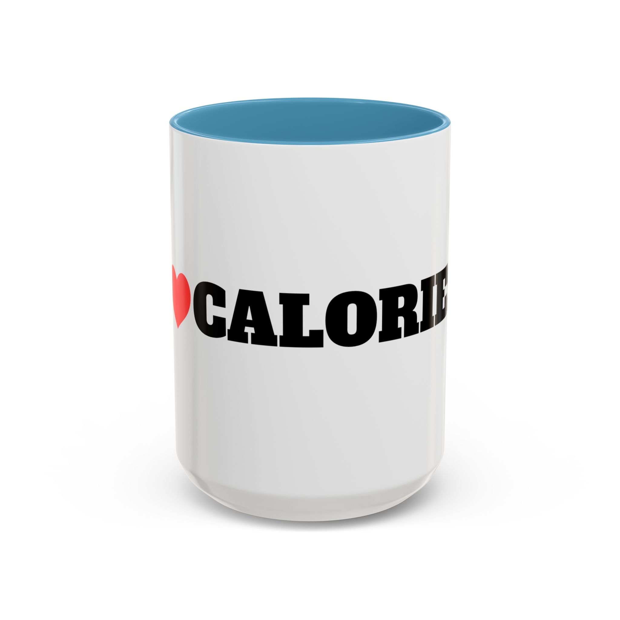 I Love Calories Coffee Mug — (11/15oz)