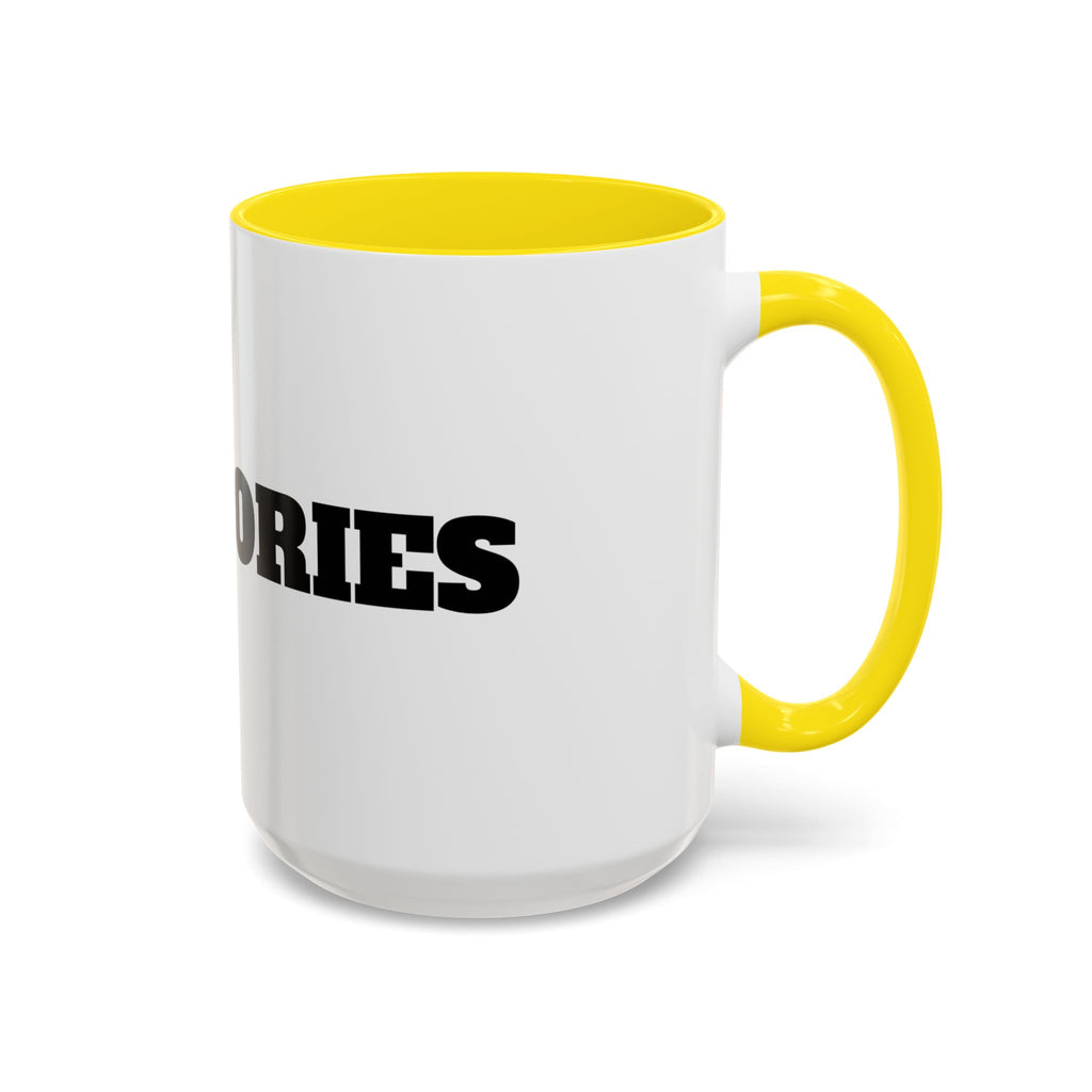 I Love Calories Coffee Mug — (11/15oz)