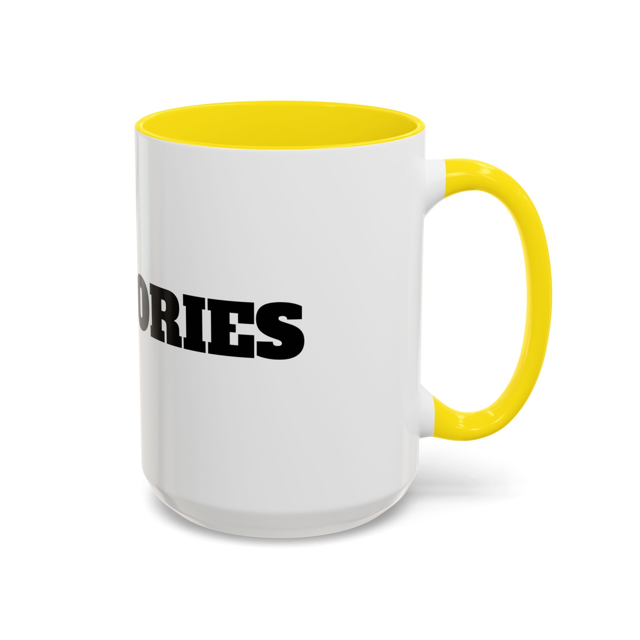 I Love Calories Coffee Mug — (11/15oz)