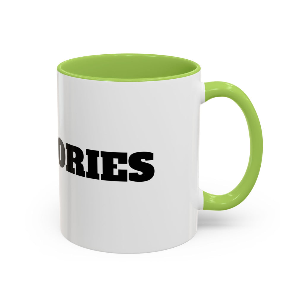 I Love Calories Coffee Mug — (11/15oz)