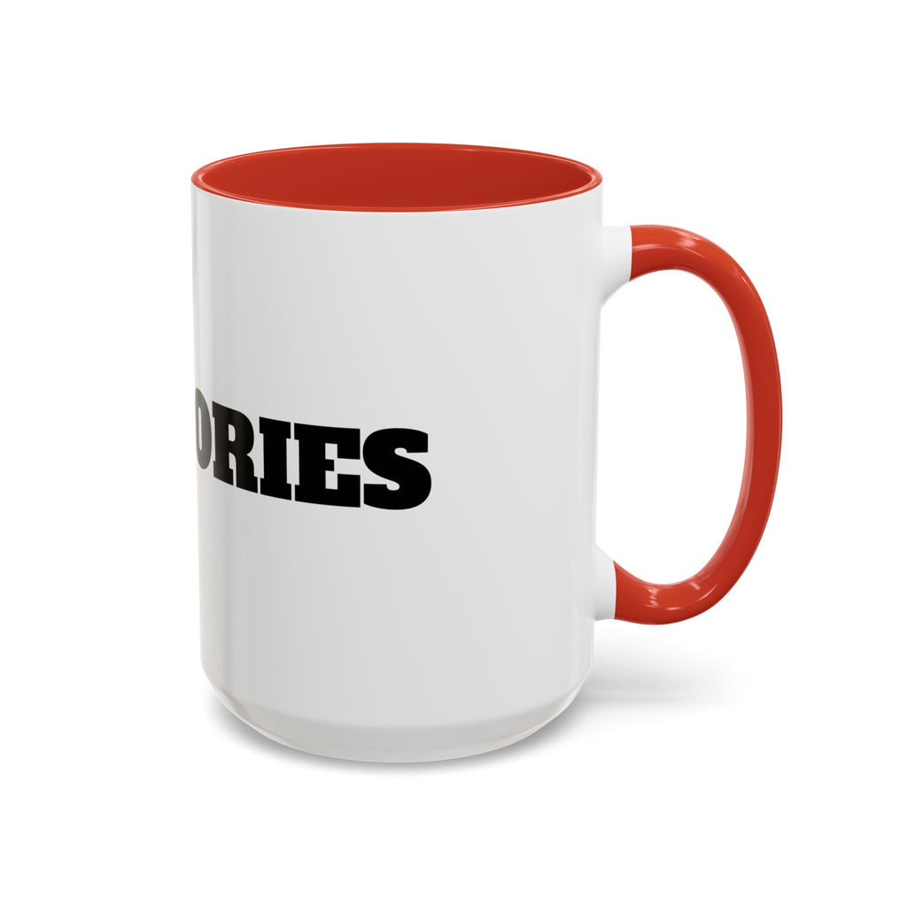 I Love Calories Coffee Mug — (11/15oz)