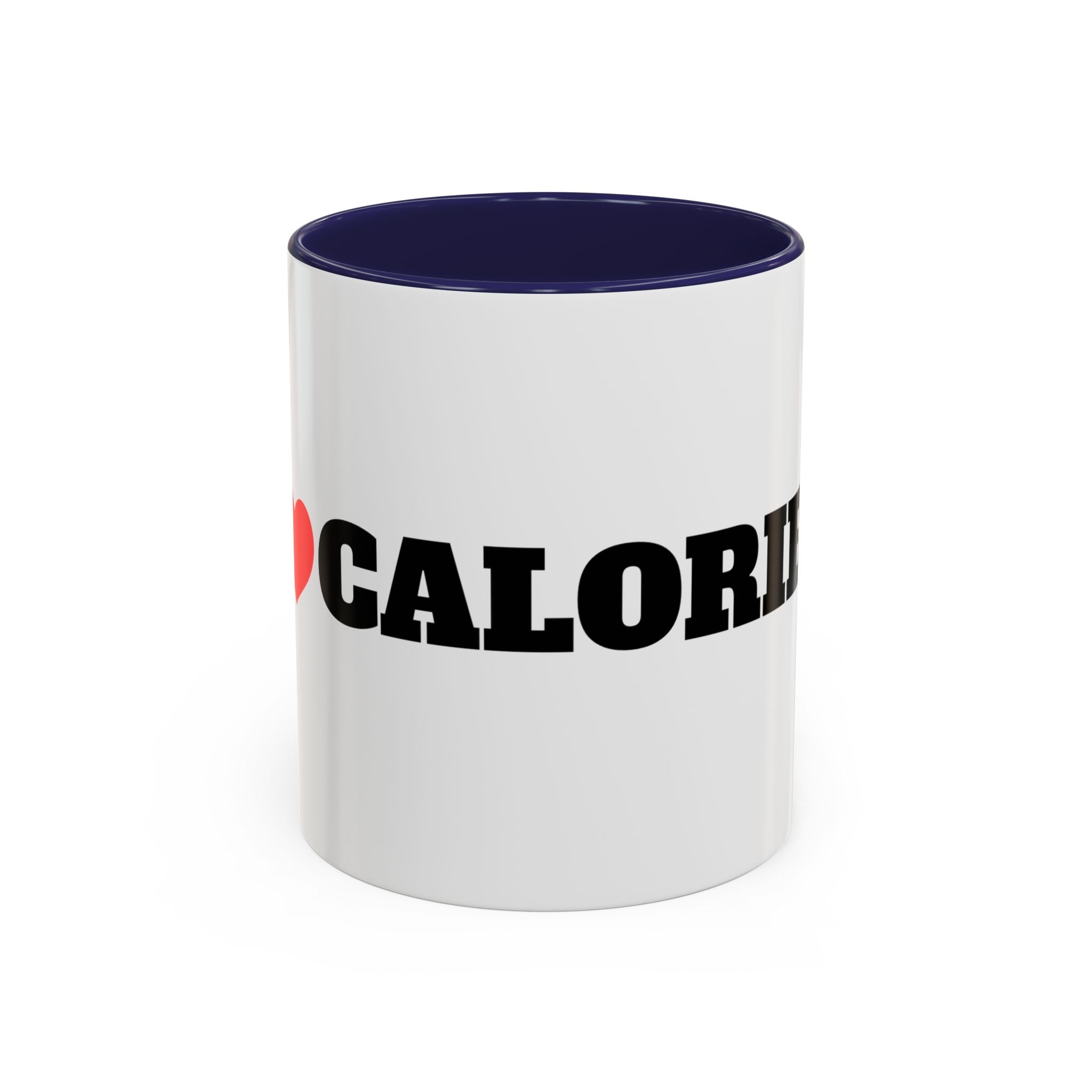I Love Calories Coffee Mug — (11/15oz)