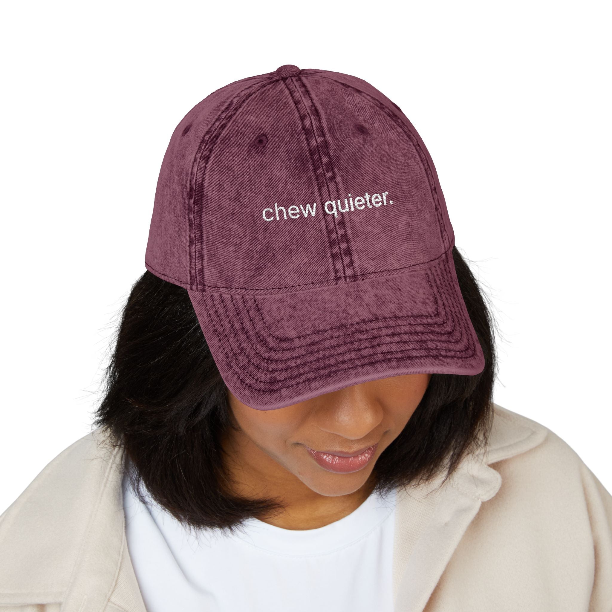 "chew quieter." Embroidered Vintage Cap