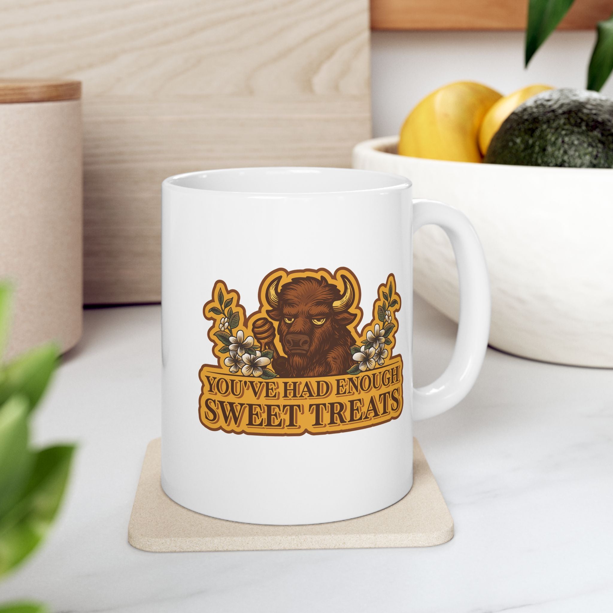 You've Had Enough Sweet Treats Ceramic Mug | 11oz