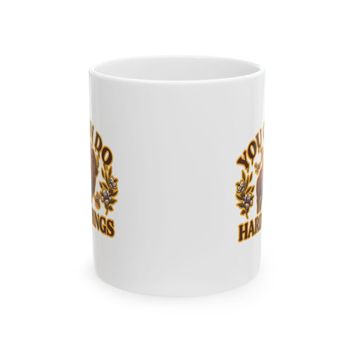 "You Can Do Hard Things" Ceramic Mug | 11oz