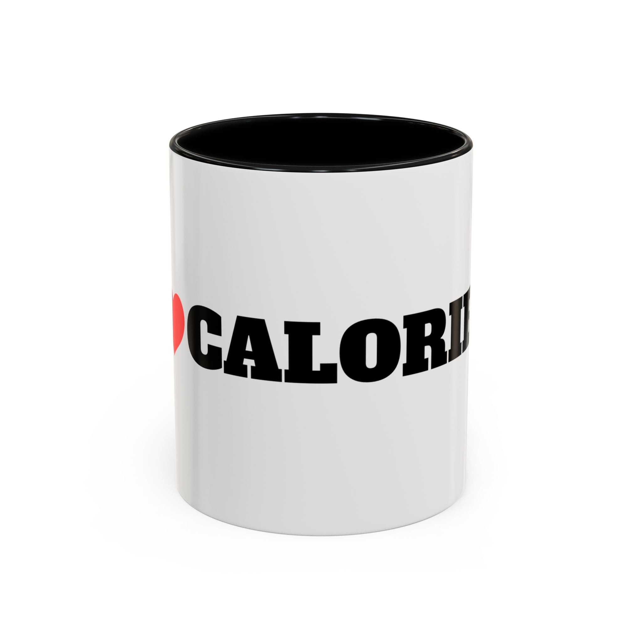 I Love Calories Coffee Mug — (11/15oz)
