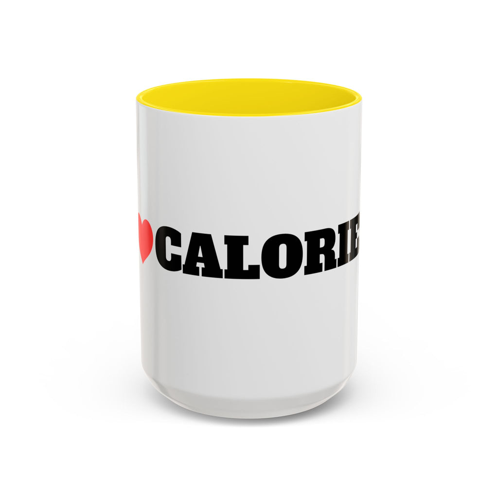 I Love Calories Coffee Mug — (11/15oz)
