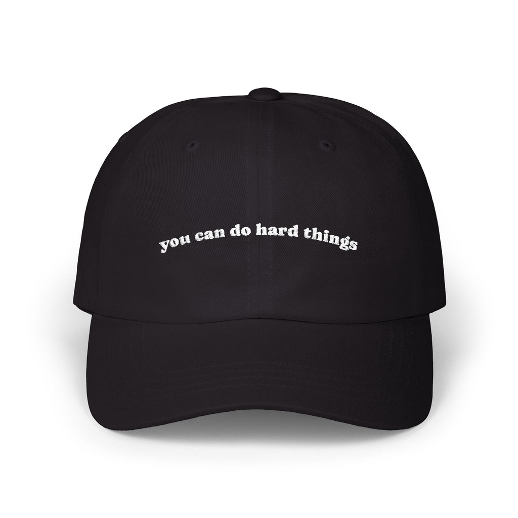 Embroidered 'you can do hard things' Classic Dad Cap