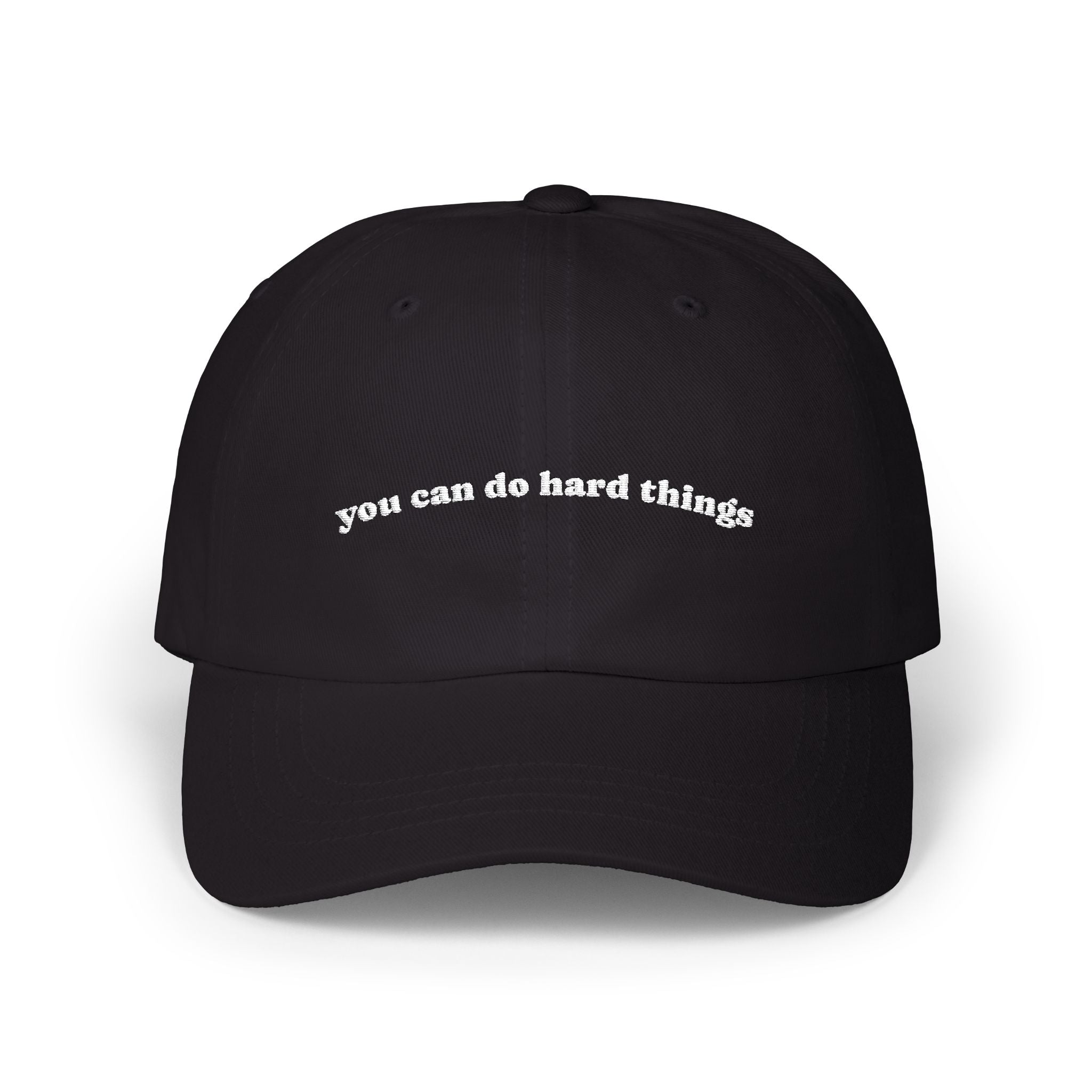 Embroidered 'you can do hard things' Classic Dad Cap