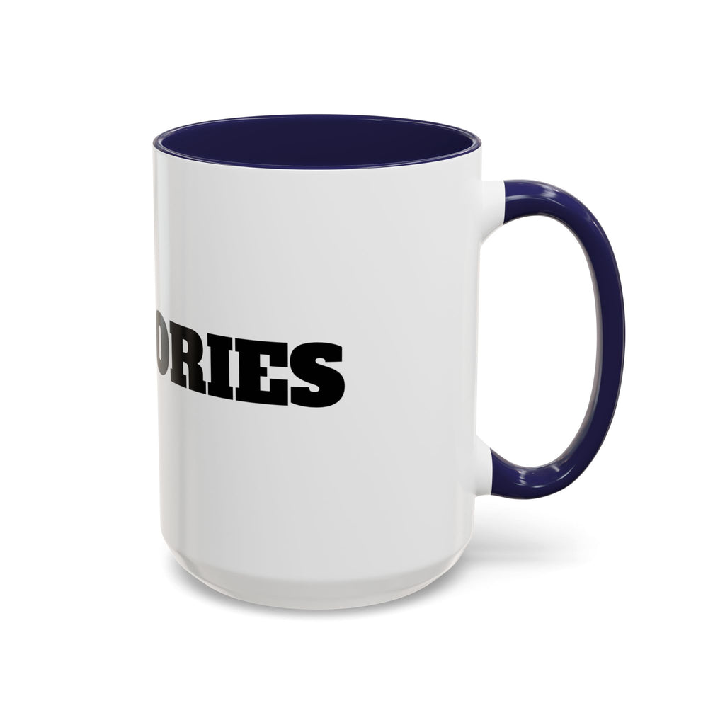 I Love Calories Coffee Mug — (11/15oz)