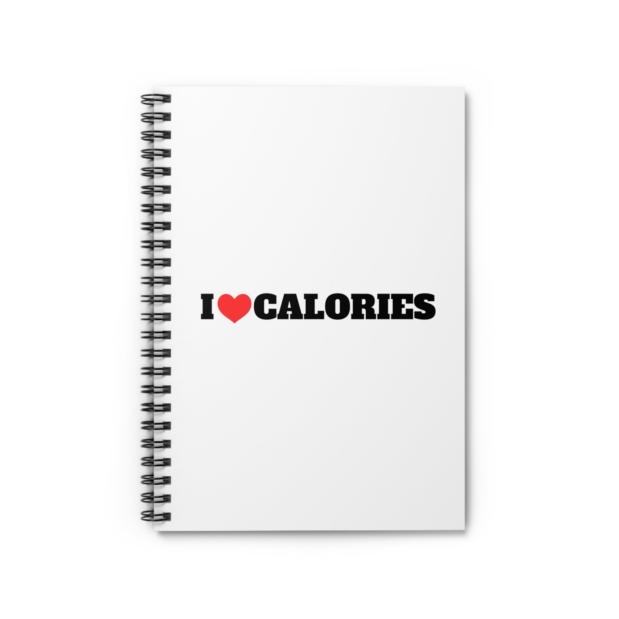 I Love Calories Spiral Notebook