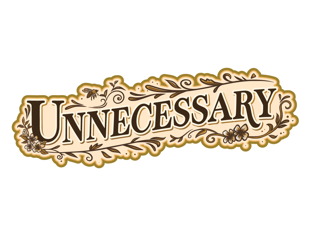 UNNECESSARY (Sticker or Magnet)