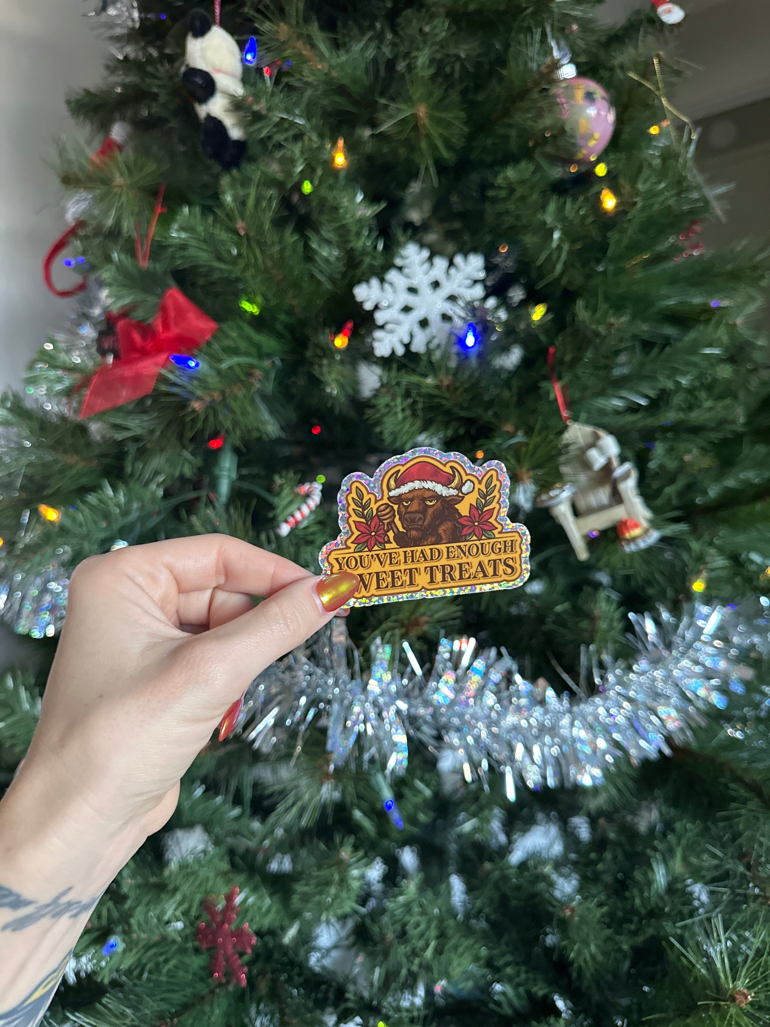You’ve Had Enough Sweet Treats | CHRISTMAS EDITION (Sticker or Magnet)