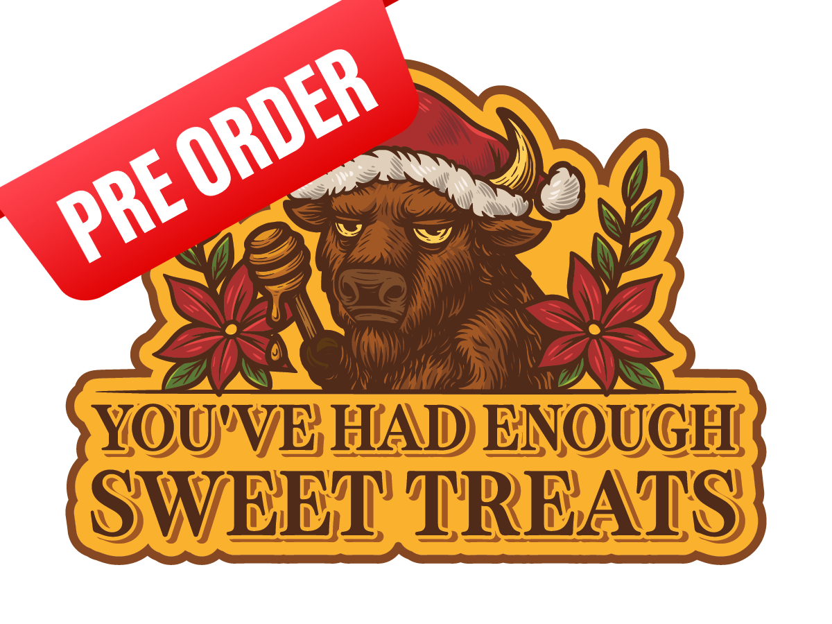 You’ve Had Enough Sweet Treats | CHRISTMAS EDITION (Sticker or Magnet)